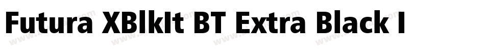 Futura XBlkIt BT Extra Black Italic字体转换